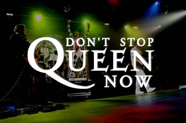 DON'T STOP QUEEN NOW