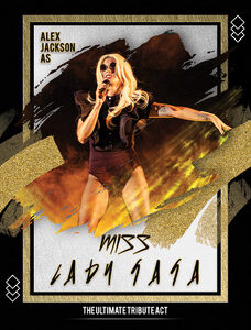 ALEX JACKSON AS LADY GAGA