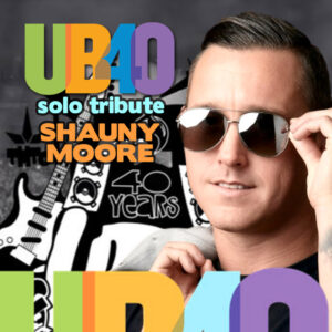 SHAUN MOORE AS UB40 TRIBUTE